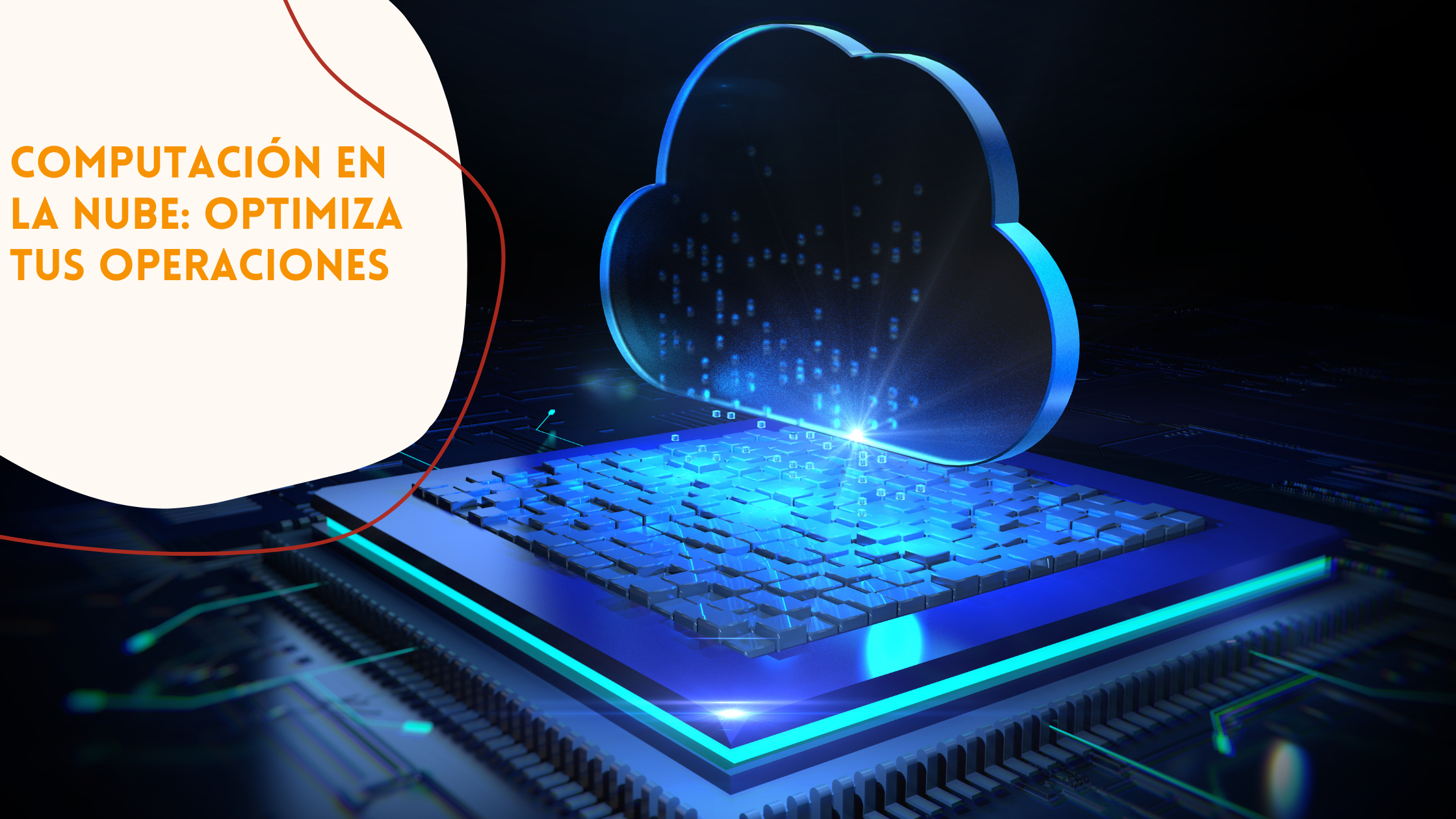 Computación en la nube optimiza tus operaciones